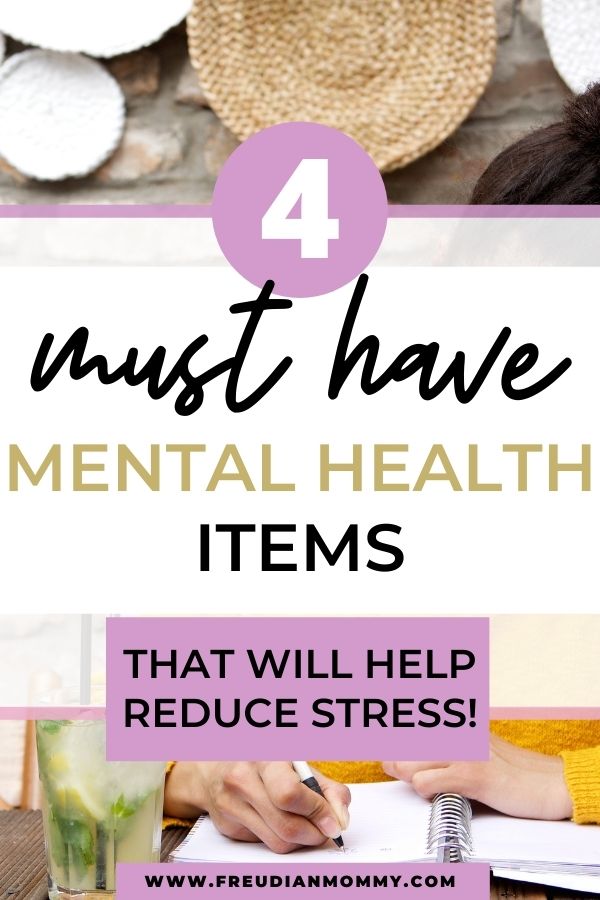 4 MUST HAVE Mental Health Items!