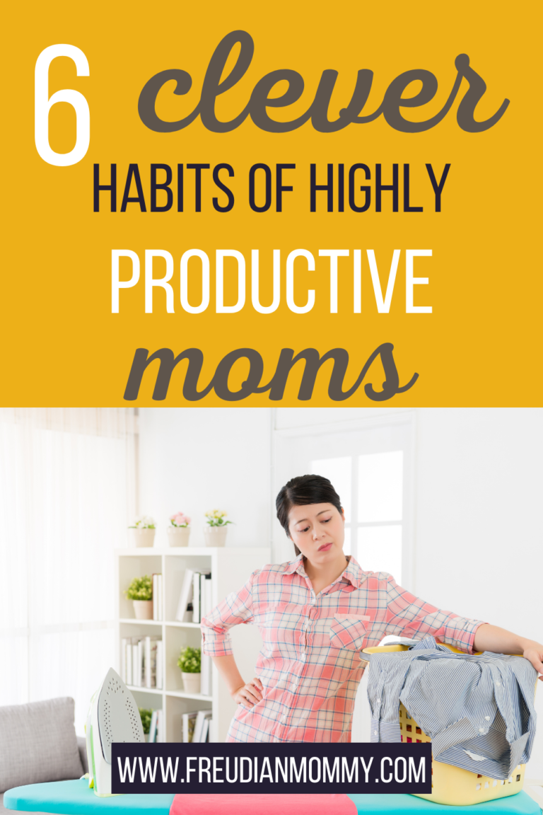 6 Clever Habits Of Highly Productive And Successful Moms - Freudian Mommy