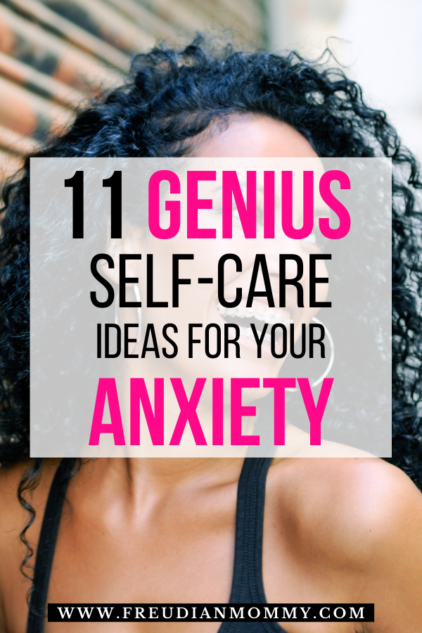 11 Self-Care Strategies That Reduced My Anxiety and Panic Attacks!