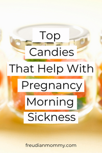 The Best Candies That Help With Morning Sickness