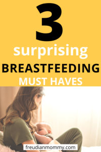 breastfeeding must haves